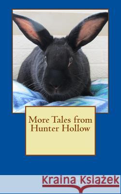 More Tales from Hunter Hollow Annie-Laurie Hunter 9781517753610 Createspace - książka