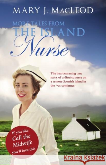 More Tales from The Island Nurse Mary Macleod 9781910021170 Luath Press Ltd - książka