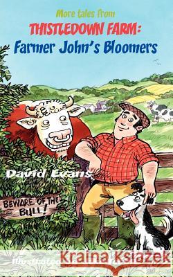 More Tales from Thistledown Farm: Farmer John's Bloomers David Evans 9781908775146 New Generation Publishing - książka