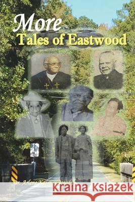 More Tales of Eastwood Dr Arlene Kearns Dowdy 9781720327288 Createspace Independent Publishing Platform - książka