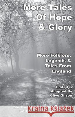 More Tales Of Hope & Glory Clive Gilson 9781913500214 Clive Gilson - książka