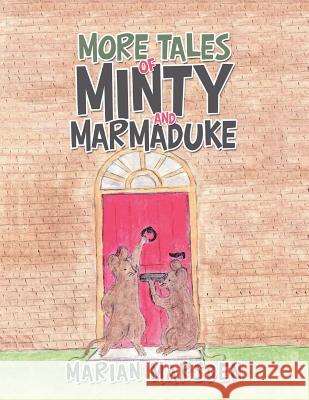 More Tales of Minty and Marmaduke Marian Marsden 9781543488609 Xlibris UK - książka