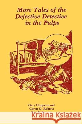 More Tales of the Defective Detective in the Pulps Gary Hoppenstand Garyn G. Roberts Ray Broadus Browne 9780879723361 Popular Press - książka