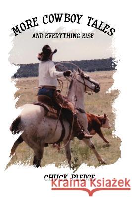 More Tall Tales and Everything Else Chuck Pledge 9781790354924 Independently Published - książka