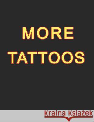 More Tattoos: Tattoo Skizzen Buch / 7 Leere Felder Pro Seite Michael S 9781799089605 Independently Published - książka