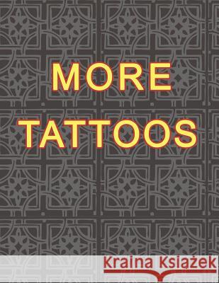 More Tattoos: Tattoo Skizzen Buch / 7 Leere Felder Pro Seite Michael S 9781799093473 Independently Published - książka
