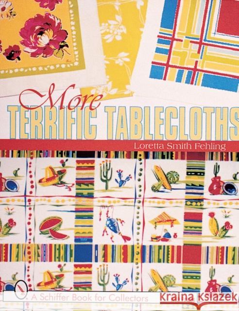 More Terrific Tablecloths Loretta Smith Fehling 9780764309755 Schiffer Publishing - książka