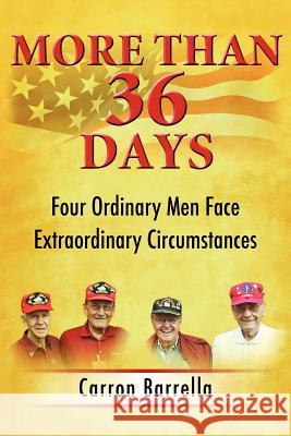 More Than 36 Days Carron Barrella 9780983572817 More Than 36 Days - książka