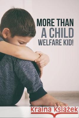 More Than a Child Welfare Kid!: no Tommy Hearn 9781632218292 Xulon Press - książka