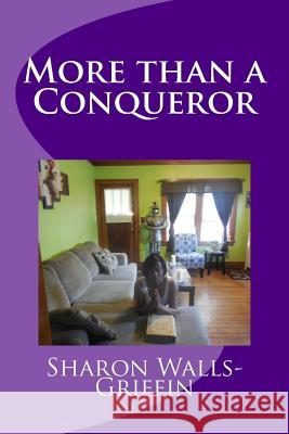 More than a Conqueror Walls, Sharon 9781515041351 Createspace Independent Publishing Platform - książka