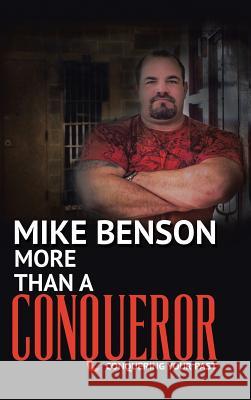 More Than A Conqueror: Conquering Your Past Benson, Mike 9781512705997 WestBow Press - książka