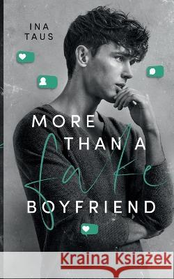 More than a Fake-Boyfriend Ina Taus 9783756815210 Books on Demand - książka