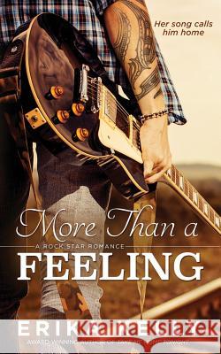 More Than a Feeling Erika Kelly 9780985990473 Ek Publishing, LLC - książka