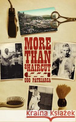 More Than a Haircut Ugo Patriarca 9781847482716 New Generation Publishing - książka