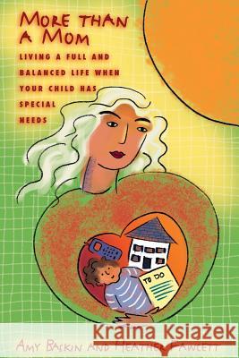 More Than A Mom: Living a Full and Balanced Life when your Child has Special Needs Fawcett, Heather 9780993739309 Mtam Publishing - książka