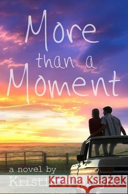More than a Moment Kristin M. Albright 9781514671498 Createspace Independent Publishing Platform - książka
