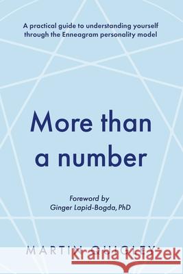 More than a number: A practical guide to understanding yourself through the Enneagram personality model Martin Quigley 9781916544390 Independently Published - książka