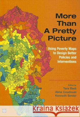 More than a Pretty Picture : Using Poverty Maps to Design Better Policies and Interventions Aline Coudouel Tara Bedi 9780821369319 World Bank Publications - książka