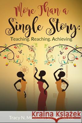 More Than a Single Story Tracy McMillan Stokes 9781722479879 Createspace Independent Publishing Platform - książka