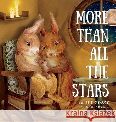 More Than All The Stars Madi Swegle   9798218173180 Madeline Swegle - książka