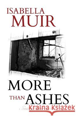 More Than Ashes: A tale of truth and lies Muir, Isabella 9781872889191 Outset Publishing Ltd - książka