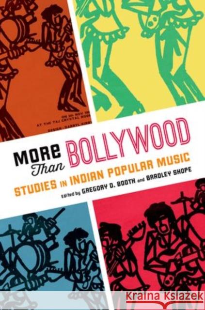 More Than Bollywood: Studies in Indian Popular Music Booth, Gregory D. 9780199928859 Oxford University Press - książka