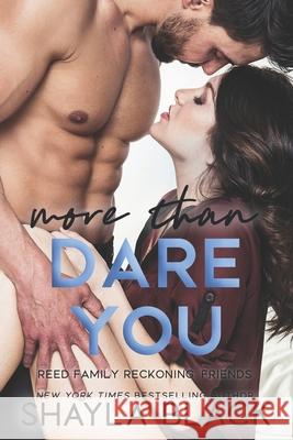 More Than Dare You Shayla Black 9781936596614 Shelley Bradley LLC - książka