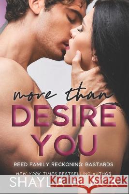 More Than Desire You Shayla Black 9781936596928 Shelley Bradley LLC - książka