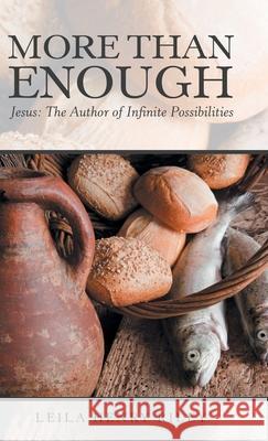 More Than Enough: Jesus: the Author of Infinite Possibilities Leila Henry Riley 9781973677031 WestBow Press - książka