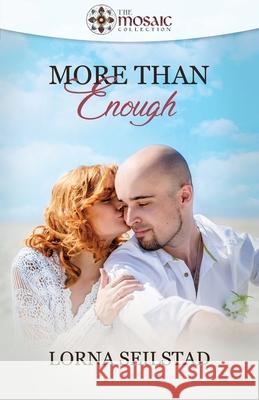 More Than Enough (The Mosaic Collection) The Mosaic Collection Lorna Seilstad 9781734195408 Feather House Press - książka