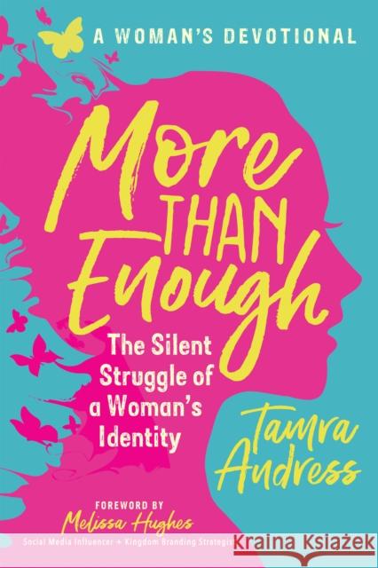 More Than Enough: The Silent Struggle of a Woman's Identity Tamra Andress 9781636984360 Morgan James Publishing llc - książka