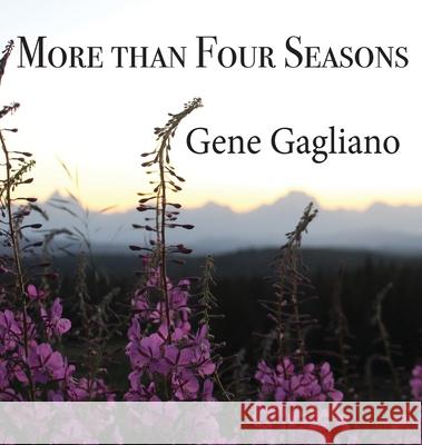 More than Four Seasons Gene Gagliano 9781736665985 Powder River Publishing - książka