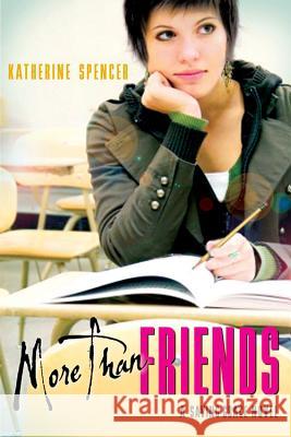 More Than Friends: A Saving Grace Novel Katherine Spencer 9780152057466 Harcourt Paperbacks - książka