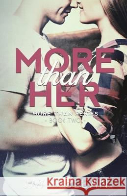 More Than Her (More Than Series, Book 2) Jay McLean 9781077613263 Independently Published - książka