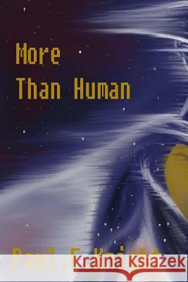 More Than Human Paul Edward Knight Paul Edward Knight Jack Smart 9781505499919 Createspace - książka