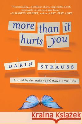 More Than It Hurts You Darin Strauss 9780452295520 Plume Books - książka