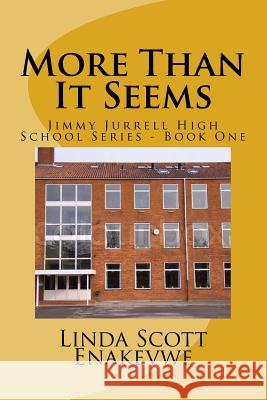 More Than It Seems - Jimmy Jurrell High School Linda Scott Enakevwe 9780972004114 Circle of Friends - książka