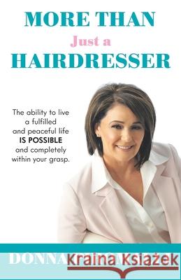 More Than Just a Hairdresser Donna Piromalli 9781982293741 Balboa Press Au - książka