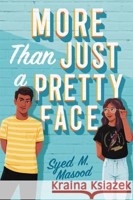 More Than Just a Pretty Face Syed M. Masood 9780316492362 Little, Brown Books for Young Readers - książka