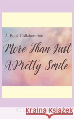 More than Just a Pretty Smile Kelly Ragin, Nedra Ford 9781941247730 3g Publishing, Inc. - książka