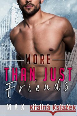 More Than Just Friends Max Hudson 9781096267348 Independently Published - książka
