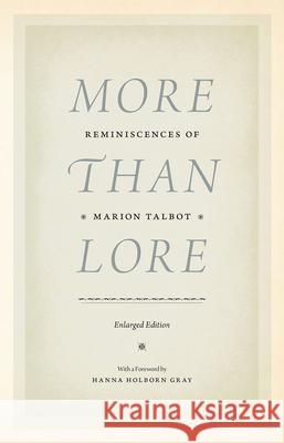 More Than Lore: Reminiscences of Marion Talbot Marion Talbot 9780226316703 University of Chicago Press - książka