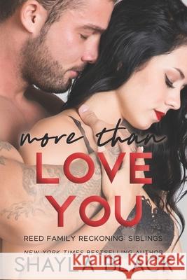 More Than Love You Shayla Black 9781936596478 Shelley Bradley, LLC - książka