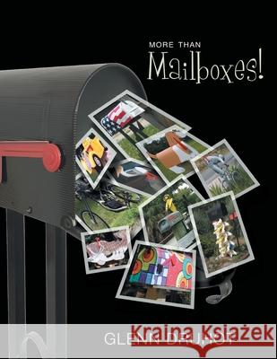 More Than Mailboxes! Glenn Druhot 9781450055086 Xlibris Us - książka
