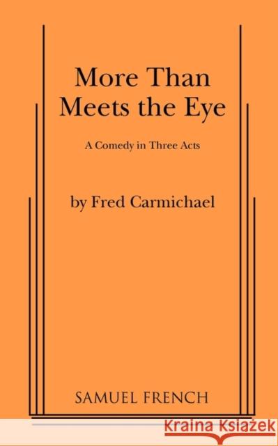 More Than Meets the Eye Fred Carmichael 9780573612503 Samuel French Trade - książka