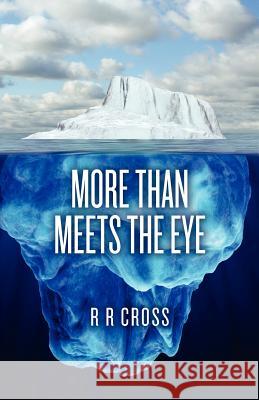 More than Meets the Eye Cross, R. R. 9781480024779 Createspace - książka