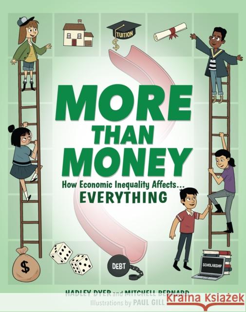 More Than Money: How Economic Inequality Affects Everything Dyer, Hadley 9781773217000 Annick Press - książka