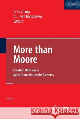 More Than Moore: Creating High Value Micro/Nanoelectronics Systems Zhang, Guo Qi 9781489984319 Springer - książka