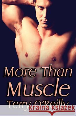 More Than Muscle Terry O'Reilly 9781499748741 Createspace - książka