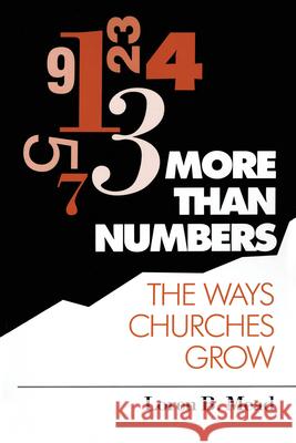 More Than Numbers: The Ways Churches Grow Mead, Loren B. 9781566991094 Rowman & Littlefield Publishers - książka